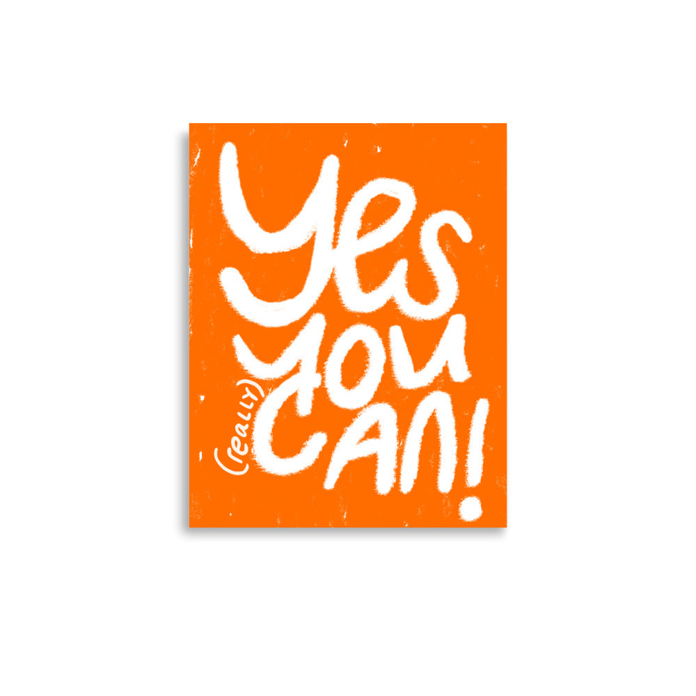 Yes You Can Art Print